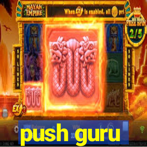 push guru